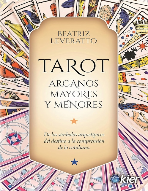 EDITORIAL OCÉANO Libro Tarot. Arcanos mayores y menores. De los símbolos arquetípicos del destino a la comprensión de lo cotidiano de Beatriz Leveratto