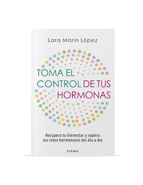 Libro Toma el Control de tus Hormonas de Lara Marín López 1