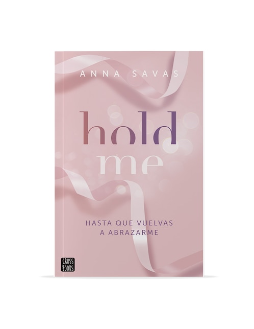 Libro Hold me de Anna Savas 1