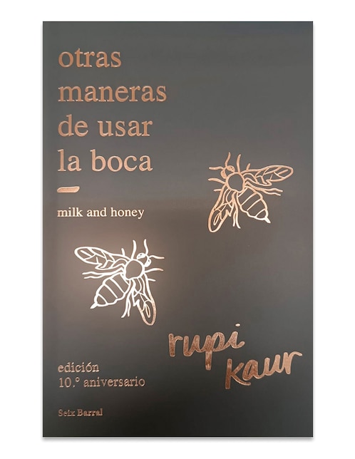 Libro Otras maneras de usar la boca edición 10 aniversario de Rupi Kaur