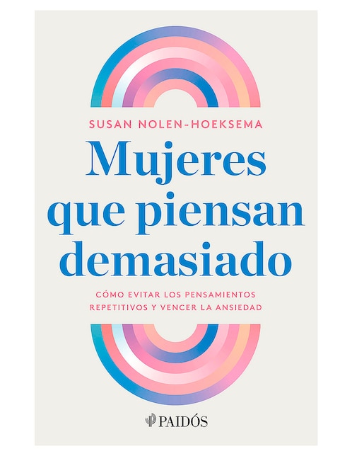 Libro Mujeres que piensan demasiado de Susan Nolen-Hoeksema