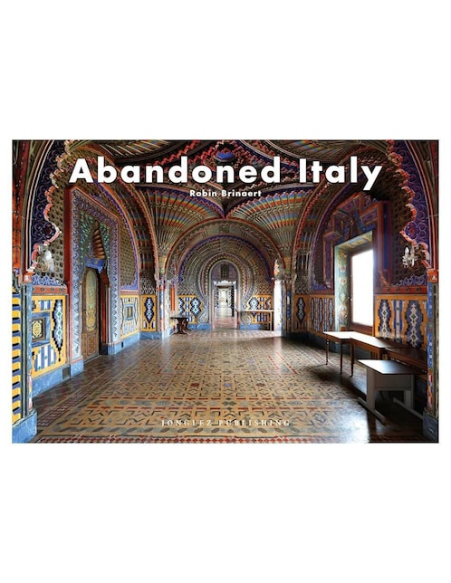 Imagen de producto Libros Abandoned Italy de Robin Brinaert