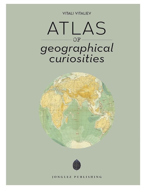 Imagen de producto Libros Atlas Of Geographical Curiosities de Vitali Vitaliev
