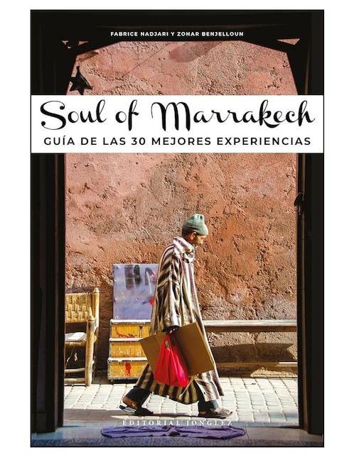 Imagen de producto Libro Soul Of Marrakesh de Fabrice Nadjari/Zohar Benjelloun