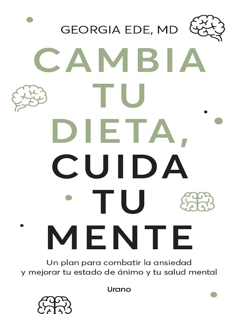 Imagen de producto Libro Cambia Tu Dieta, Cambia Tu Mente De Georgia Ede