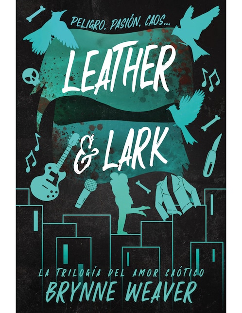 Libro Leather y Lark de Brynne Weaver