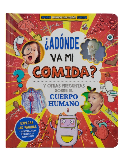 ¿Adónde va mi comida? y otras preguntas sobre el cuerpo humano de Silver Dolphin 1