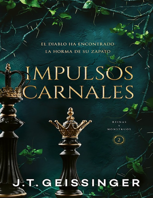 EDICIONES URANO Libro Impulsos Carnales Reinas y Monstruos 2 de J. T. Geissinger