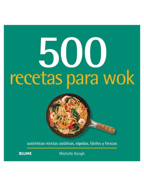 500 recetas para wok de Michelle Keogh