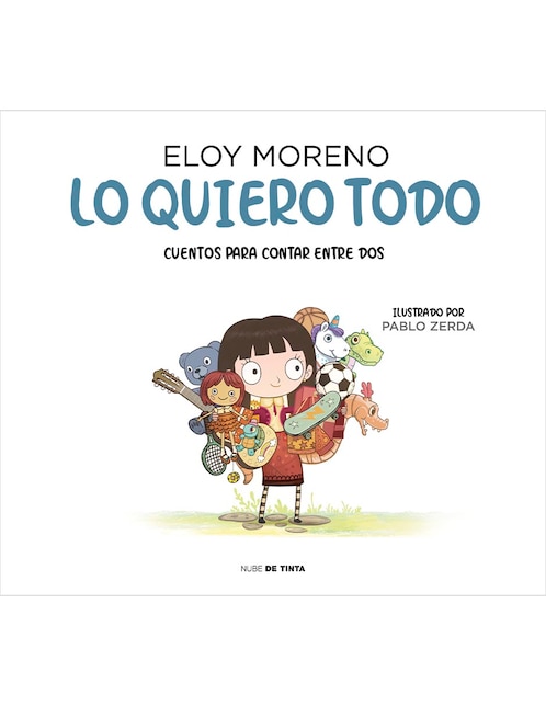 Libro Lo quiero todo de Eloy Moreno
