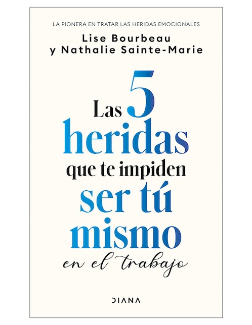 Libro Las 5 Heridas que te Impiden ser tu Mismo en el Trabajo de Lise Bourbeau 1