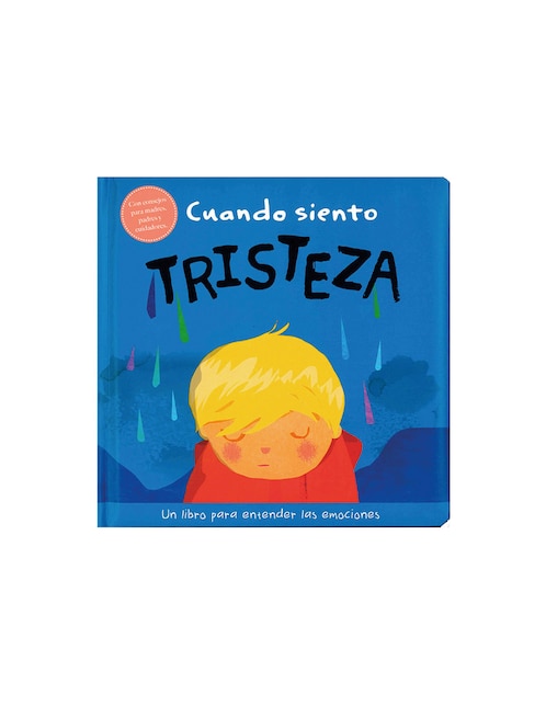 Libro Cuando siento tristeza. Un libro sobre emociones Planeta junior