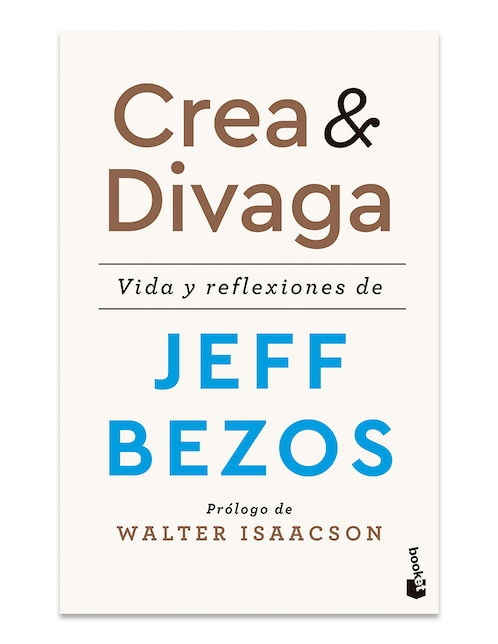 Libro Crea Y Divaga de Jeff Bezos 1