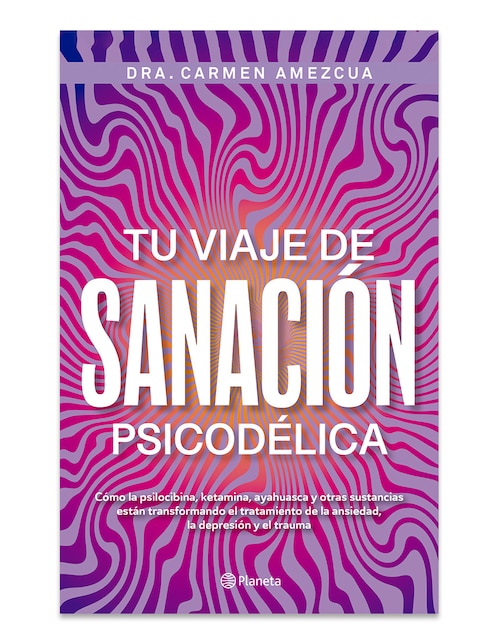 Libro Tu Viaje de Sanacion Psicodélica de Carmen Amezcua