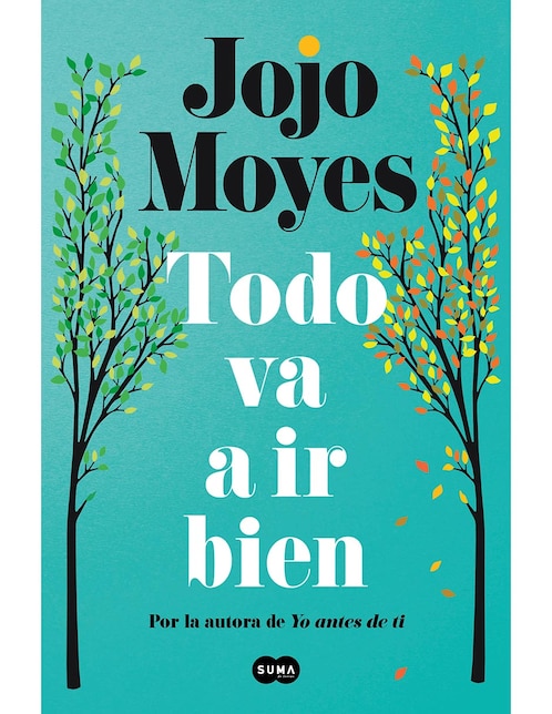Libro Todo Va A Ir Bien de Jojo Moyes 1