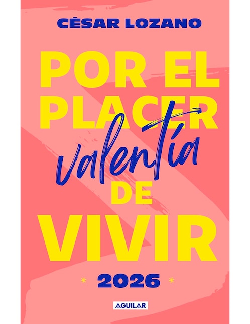Libro POR EL PLACER DE VIVIR 2026 de DR. CESAR LOZANO
