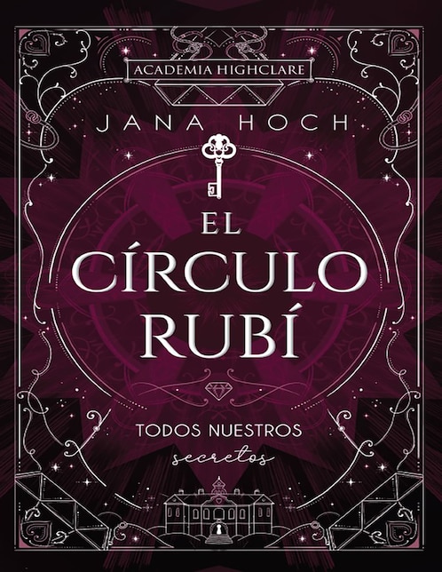 Imagen de producto Libro El Círculo Rubí: Todos Nuestros Secretos de Jana Hoch