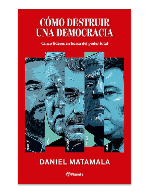 Libro Como Destruir Una Democracia de Daniel Matamala