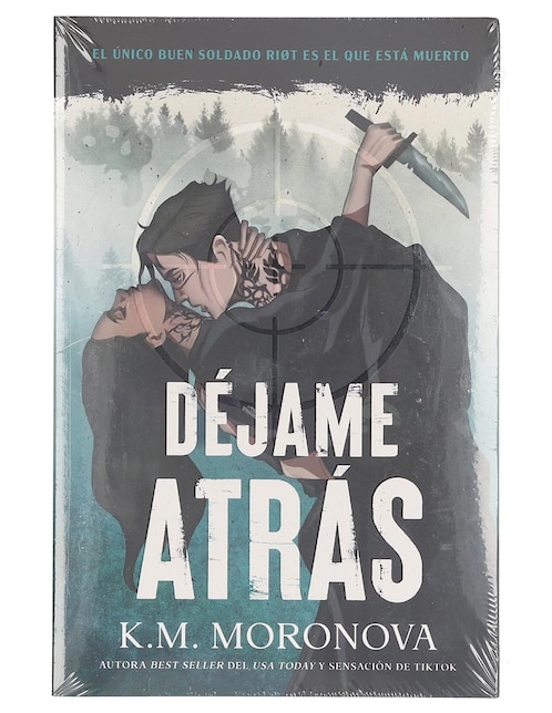 EDICIONES URANO Libro Déjame atrás de K.M. Moronova