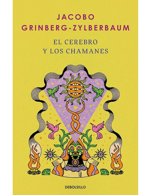 Libro El Cerebro Y Los Chamanes de Jacobo Grinberg-Zylberbaum