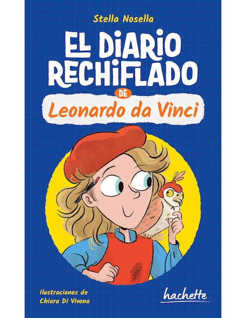 Libro El diario rechiflado de Leonardo Da Vinci de Nosella, Stella