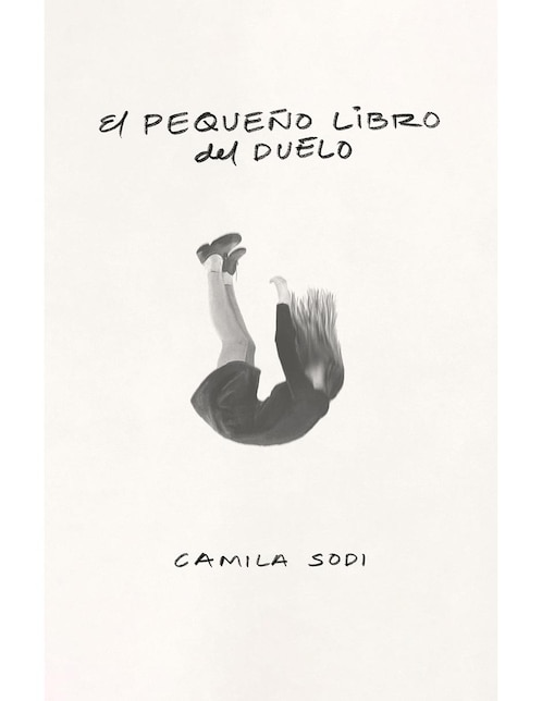 Libro El Pequeño Del Duelo de Camila Sodi 1