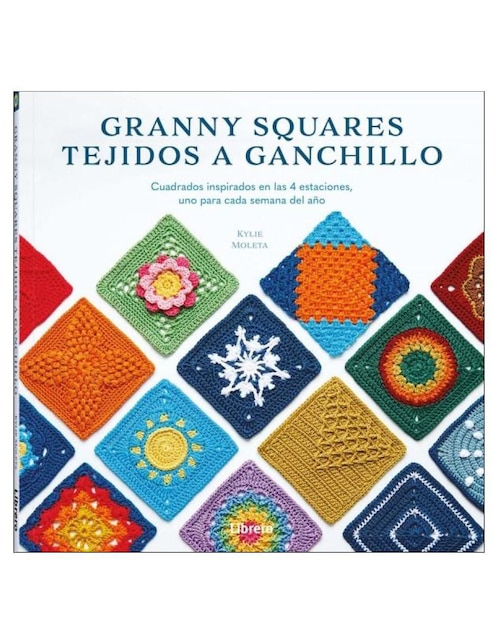 Libro Granny Squares Tejidos A Ganchillo de Moleta Kylie