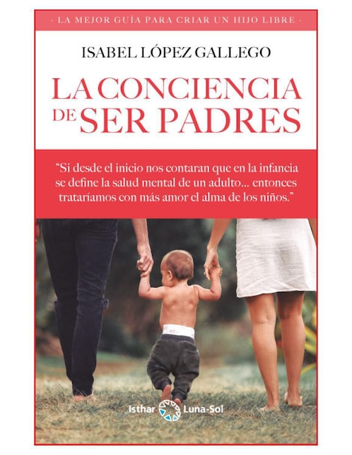 Libro La Conciencia de Ser Padres de Lopez Isabel 1