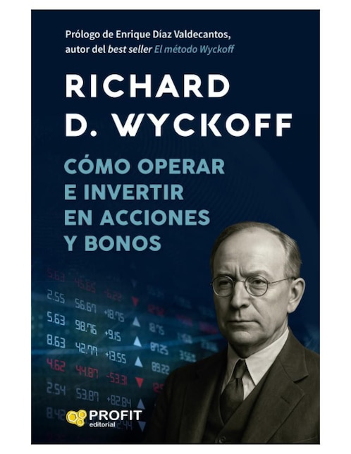 PROFIT Libro Como Operar E Invertir En Acciones y Bonos de Wyckoff Richard