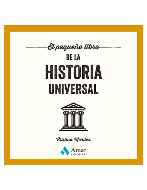 AMAT Libro El Pequeño de la Historia Universal de Mendez Cristina
