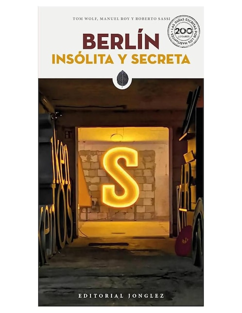 Libro Berlín Insólito y Secreto de Wolf Roy