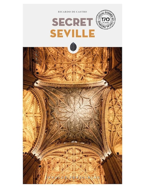 Libro Secret Seville 25 de Ricardo Castro