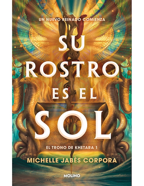Libro Su Rostro Es el Sol (El Trono de Khetara 1) de Michelle Jabès Corpora 1