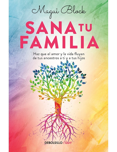 DEBOLSILLO Libro Sana Tu Familia de Magui Block