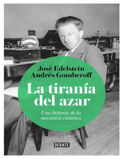 Libro La tiranía del azar de Andrés Gomberoff/José Edelstein