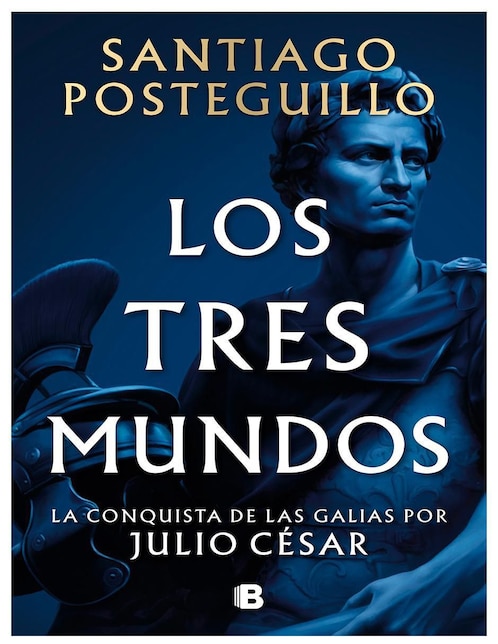PENGUIN RANDOM HOUSE Libro Los Tres Mundos de Santiago Posteguillo