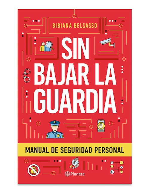Libro Sin Bajar La Guardia de Bibiana Belsasso Minvielle