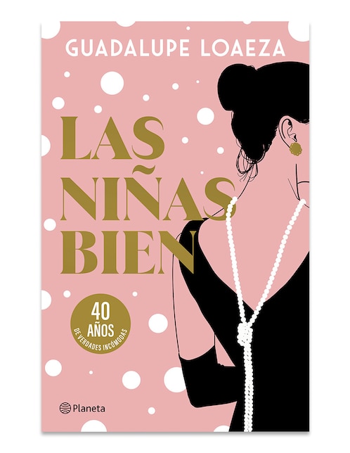 Libro Las Niñas Bien 40 Aniversario de Guadalupe Loaeza 1