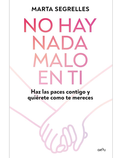 Libro No hay nada malo en ti de Marta Segrelles