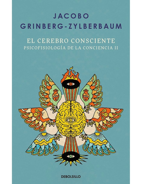 Libro El cerebro consciente (psicofisiología de la conciencia 2) de Jacobo Grinberg-Zylberbaum