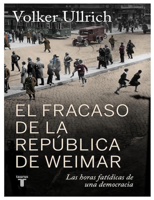 Libro El fracaso de la república de Weimar de Volker Ullrich 1