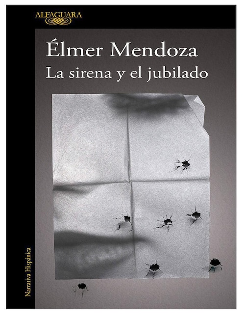Llibro La Sirena y El Jubilado de Élmer Mendoza