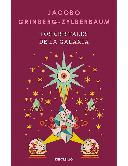 Libro Los cristales de la galaxia de Jacobo Grinberg-Zylberbaum