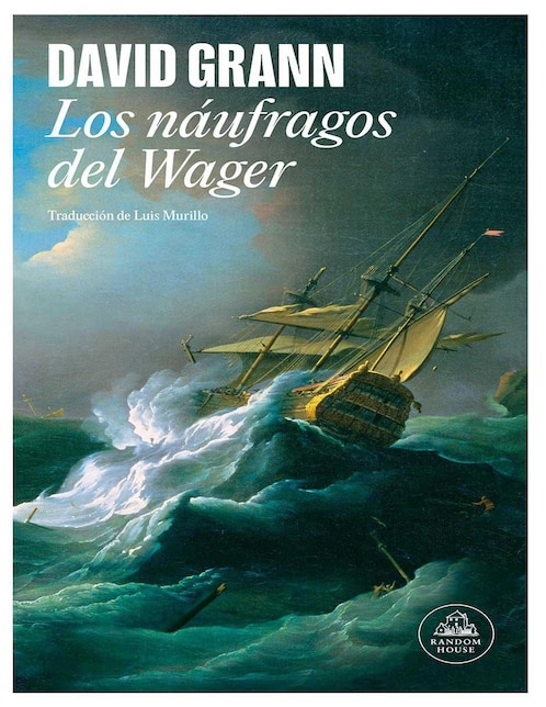 Libro Los Naufragos Del Wager de David Grann
