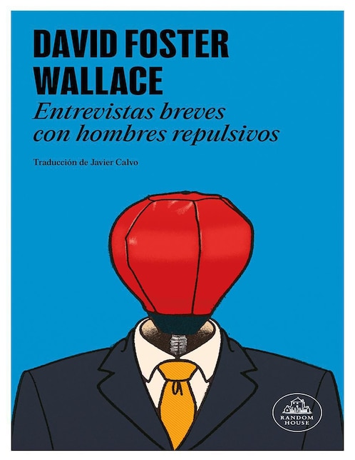Libro Entrevistas Hombres Repulsivos de David Foster Wallace