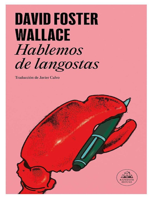 PENGUIN RANDOM HOUSE Libro Hablemos de Langostas de David Foster Wallace