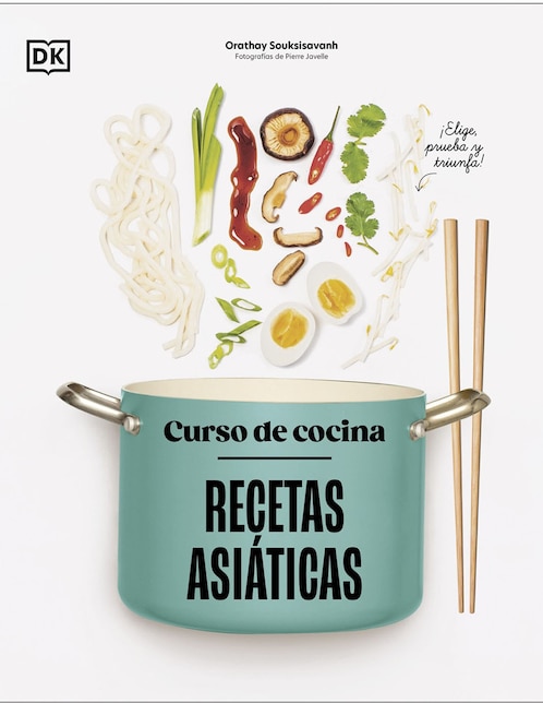 Libro Curso de cocina: recetas asiaticas de Orathay Souksisavanh