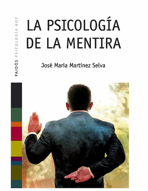 Libro La Psicología de la Mentira de Martínez Selva José María