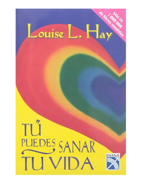 Tú puedes sanar tu vida de Louise L. Hay