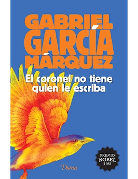 El Coronel No Tiene Quien Le Escriba De Gabriel García Márquez